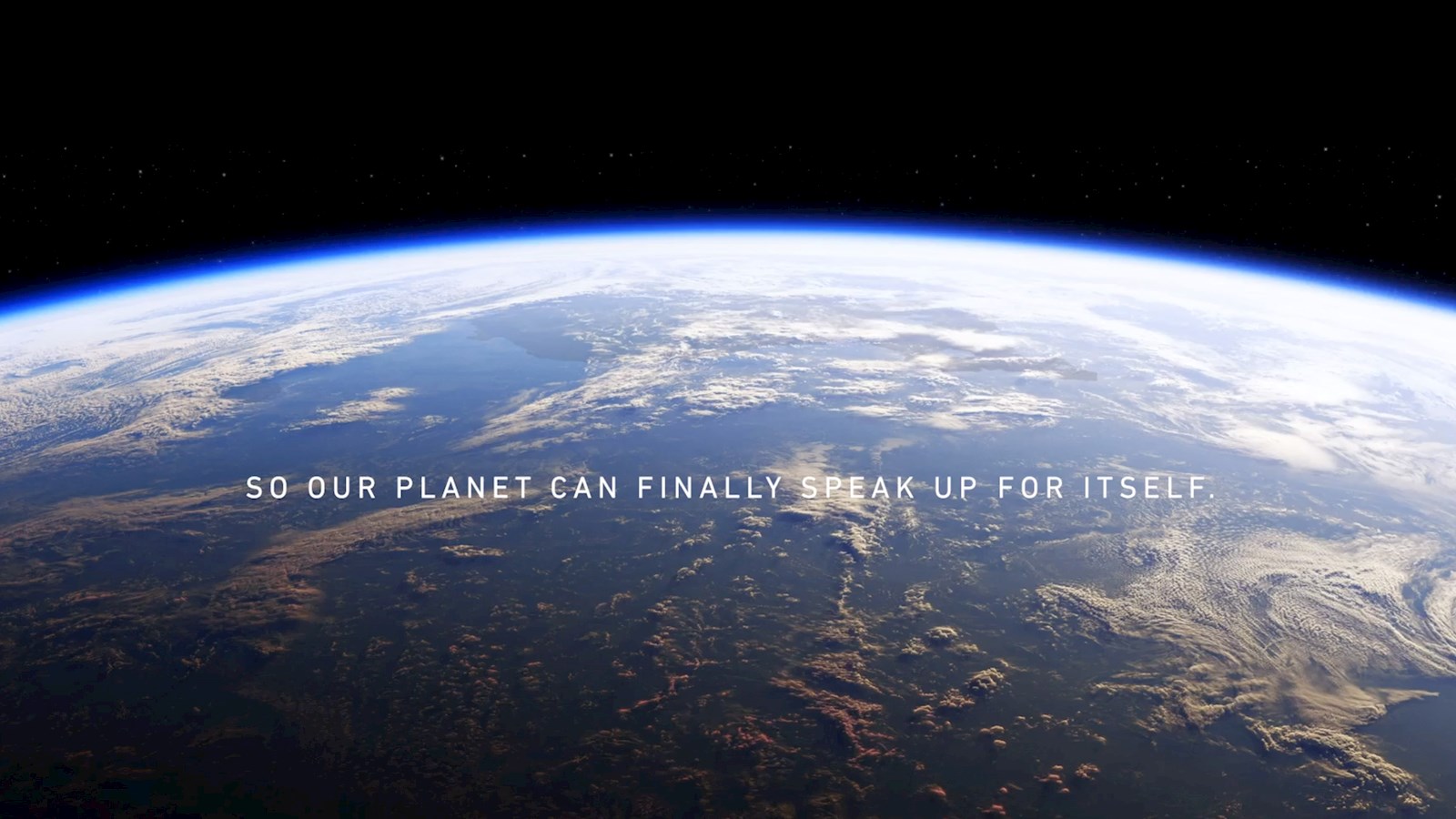 Image of the edge of the Earth with text overlaid "So our plant can finally speak up for itself"
