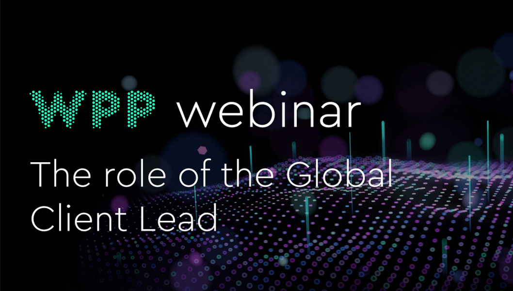 WPP webinar - the role of the Global Client Lead with dark graphic background