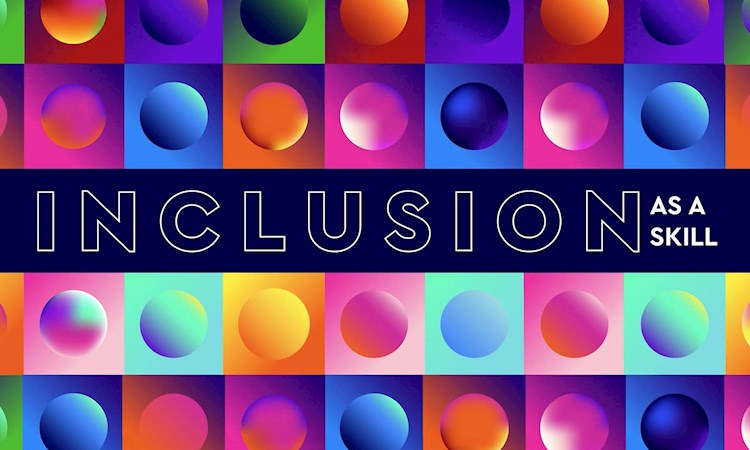 Colourful spheres on a colourful background with the text "Inclusion as a skill" In white