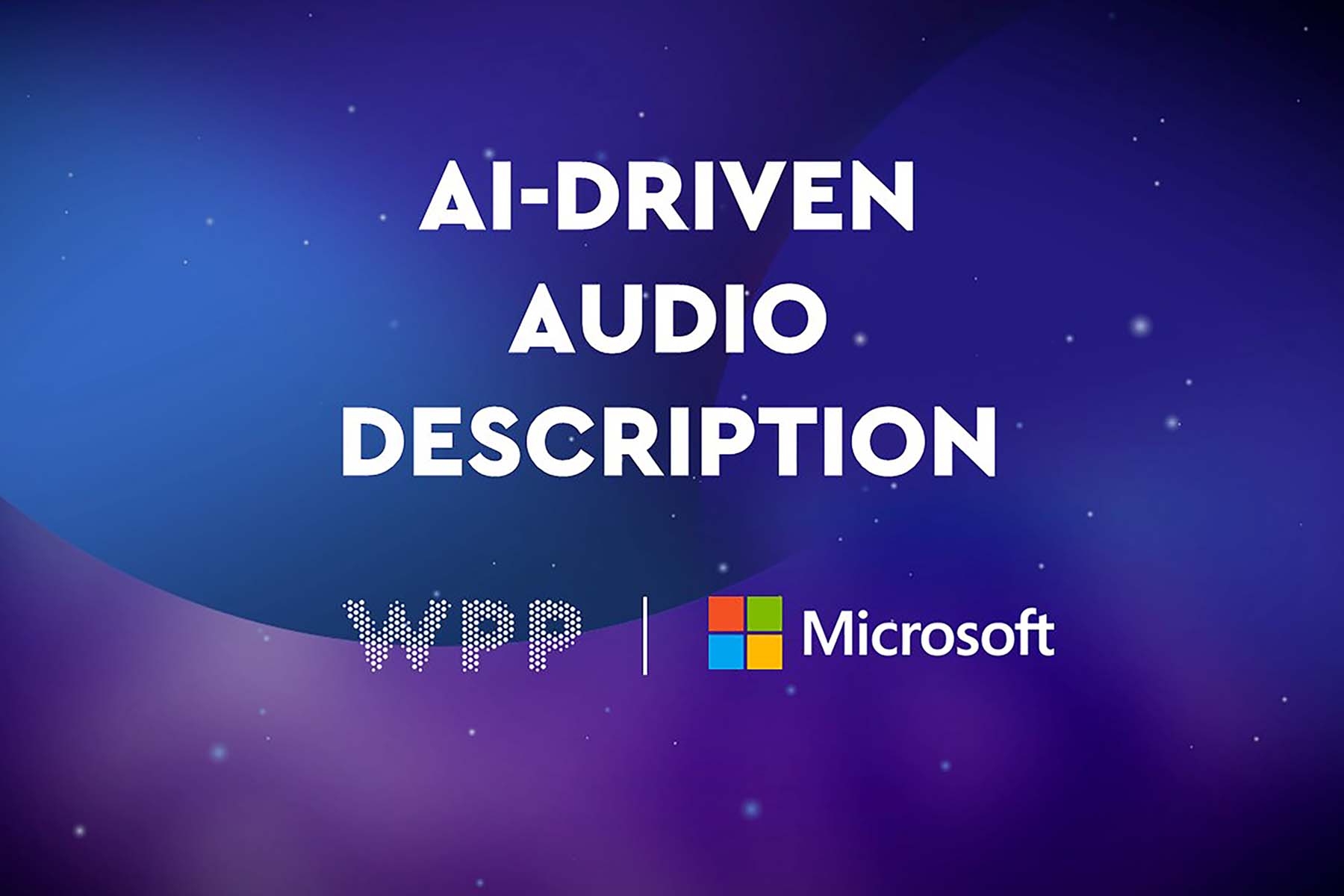 White text reading 'AI-driven audio description' with WPP and Microsoft logos on a blue and purple background 